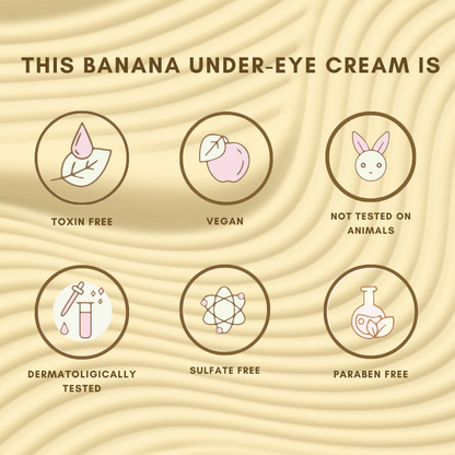 Banana Under-Eye Cream for Dark Circles & Dry Eyes