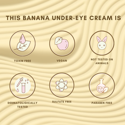 Banana Under-Eye Cream for Dark Circles & Dry Eyes